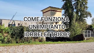 Come funziona un impianto idroelettrico [upl. by Boleyn]