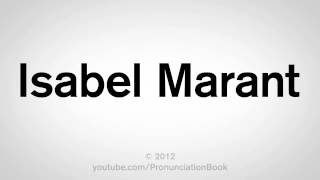 How to Pronounce Isabel Marant [upl. by Asiluj]