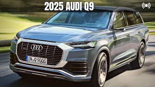 2025 AUDI Q9 Release Date  Specs Interior Exterior  Flagship Luxury SUV [upl. by Nathanil]