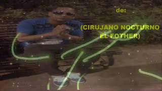 Cirujano nocturno ft El FotherFreesTyle 2010ViDeO LiRyCs [upl. by Evita]