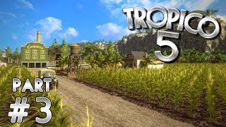 Country House Tropico 5 Gameplay  Part 3 [upl. by Brigette946]