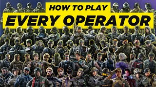 How To Play Every Operator in Rainbow Six Siege  2024 [upl. by Savil]