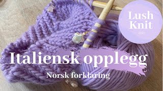 NORSK Italiensk opplegg  Lush Knit [upl. by Stempien721]