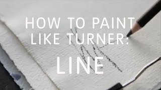 How to Paint Watercolour Like Turner – Part 1 Line [upl. by Palladin995]