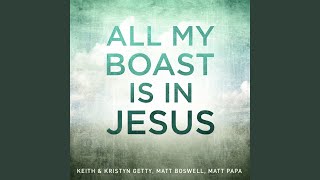 All My Boast Is In Jesus [upl. by Dela63]