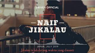 Naif  Jikalau Unofficial Lyric Video [upl. by Ahsilac943]