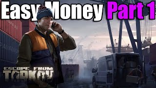 TASK GUIDE  Easy Money Part 1  Escape from Tarkov [upl. by Adnale]