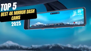 Best 4K Mirror Dash Cams Front And Rear In 2025 [upl. by Oiruam]