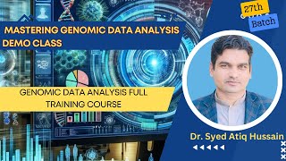 27th Batch Mastering Genomic Data Analysis Demo Class [upl. by Morocco730]