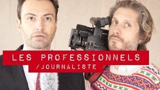 Les professionnels  Journaliste [upl. by Nnayram504]