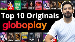 TOP 10 Originais GLOBOPLAY [upl. by Galitea]