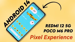 Pixel Experience Android 14 review  install Pixel Experience on Redmi 12 5g and Poco M6 Pro [upl. by Davidson]