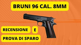 Pistola a SALVE Bruni 96 Colt 1911  Recensione e prova di SPARO [upl. by Valdemar]