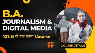 BA Journalism amp Digital Media Journalism after 12th [upl. by Airdnaxela]