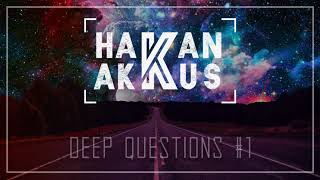 Hakan Akkus  Deep Questions 1 [upl. by Llerrah]