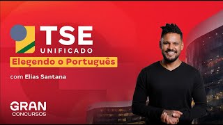 Concurso TSE Unificado  Elegendo o Português com Elias Santana [upl. by Cherilynn709]