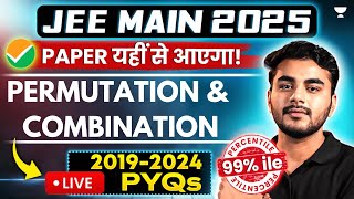 JEE MAIN 2025 PERMUTATIONS amp COMBINATIONS  Best of 6 Years PYQs 20192024  730 PM PYQ Series [upl. by Crystie]