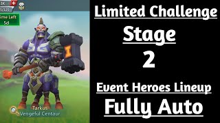 Lords mobile Limited Challenge Tarkus past stage 2 fully autoVengeful centaur stage 2 fully auto [upl. by Flyn891]