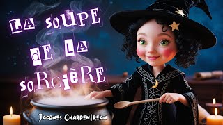 Poésie  La soupe de la sorcière Jacques Charpentreau🍲 [upl. by Eniamraj829]