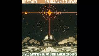 The Strokes — Racing Against Sunbeams 20002022 FULL ALBUM STREAM [upl. by Adnarym]