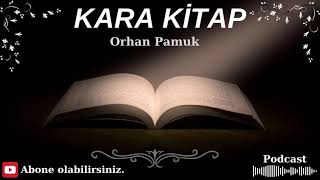 ORHAN PAMUK  KARA KİTAP  Sesli kitap içeriği [upl. by Lilith]