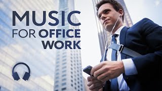 Work Music — Smooth Workflow Playlist [upl. by Hoo]