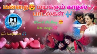 Tamil Love 💞Songs 🎶  Dolby Atmos 🔊 Use headphones 🎧 Fall into Love 💝  dolbytamizha10 [upl. by Meijer]