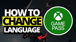 How To Change Language on Xbox App amp Games Game Pass [upl. by Aluin]