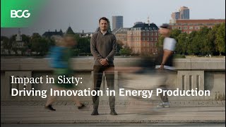 Impact in Sixty Driving Innovation in Energy Production [upl. by Auehsoj]