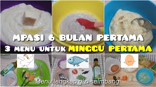 MENU MPASI MINGGU PERTAMA  MPASI 6 BULAN PERTAMA [upl. by Earl]