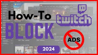 How to Block Twitch Ads 2024 [upl. by Pantin]