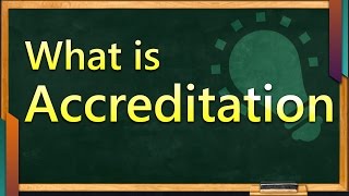 What is Accreditation  What are Accreditation Processes  Education Terminology  SimplyInfonet [upl. by Arbed]