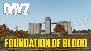 DayZ Overpoch  Foundation of Blood [upl. by Nnylrebma145]