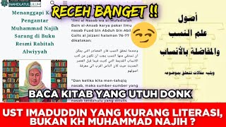 RECEH BANGET‼️UST IMADUDDIN KURANG LITERASI BUKAN KH MUHAMMAD NAJIH ❓ [upl. by Nannarb]