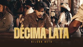 Nilson Neto  Décima lata Clipe Oficial [upl. by Zoarah647]