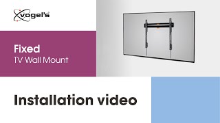 How to install your Fixed TV Wall Mount  COMFORT stylish and secure  Vogels [upl. by Bobbye16]