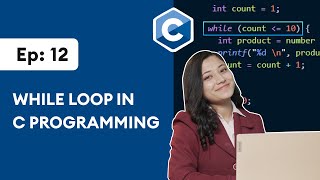 12 while Loop in C Programming  C Programming for Beginners [upl. by Aloisia587]