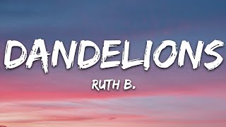 Ruth B  Dandelions Lyrics [upl. by Leiruh402]