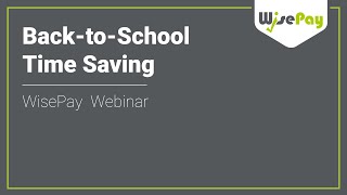 BacktoSchool Webinar  WisePay [upl. by Otrebire12]