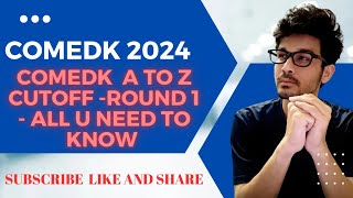 COMEDK 2024  CUTOFF  COUNSELLING  DECISION MAKING  ALL YOU NEED TO KNOW [upl. by Eneleuqcaj]