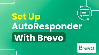 How to Set up Autoresponder with Brevo Easily [upl. by Ylera]