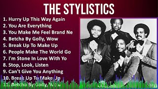 The Stylistics 2024 MIX Greatest Hits  Hurry Up This Way Again You Are Everything You Make Me [upl. by Zetram261]