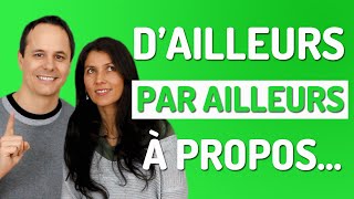 AILLEURS DAILLEURS PAR AILLEURS À PROPOS  Vocabulaire français grammatical [upl. by Nudnarb838]