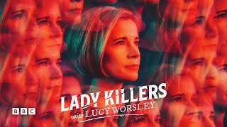 Lady Killers with Lucy Worsley  Now on BBC Select [upl. by Anayk]