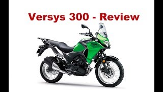 Kawasaki Versys 300  Test Ride amp Review [upl. by Dekow]