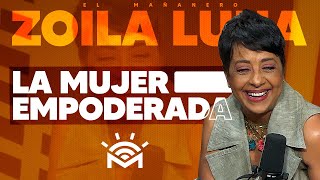 La Mujer empoderada  Zoila Luna [upl. by Harpp]