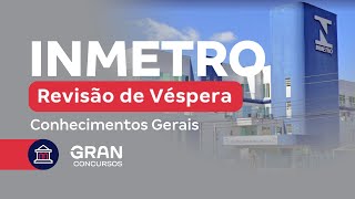 Concurso INMETRO  Revisão de Véspera Conhecimentos Básicos para os Cargos [upl. by Eladnar]