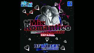 Mix Romantico Baladas en español y Ingles Vol2 Dj Robert El Salvador😎 By Explot Records Bass [upl. by Leina]