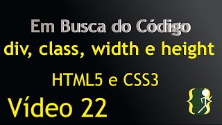 Div classes class width e height HTML5 a CSS3 aula 22 [upl. by Kathye885]