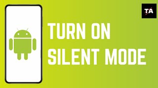 How to Turn On Silent Mode on Android [upl. by Douville332]